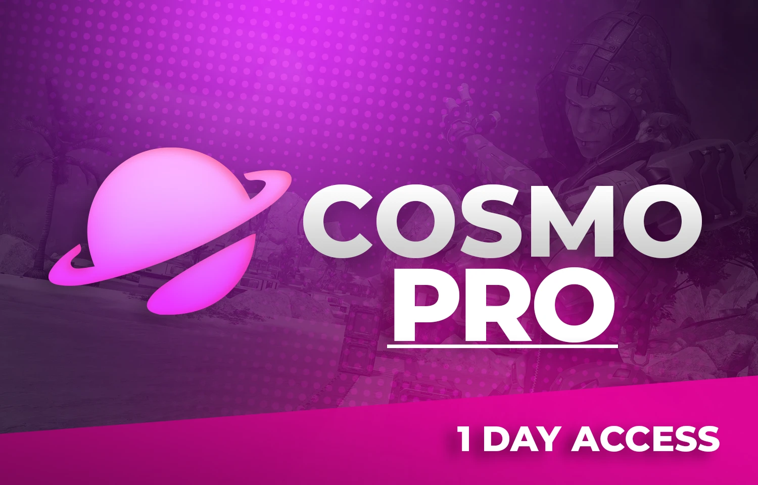 Cosmo Apex Pro 1 Day